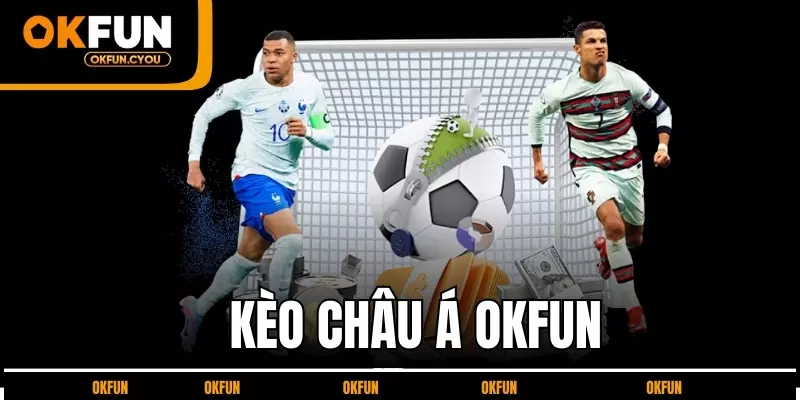 keo-chau-a-okfun
