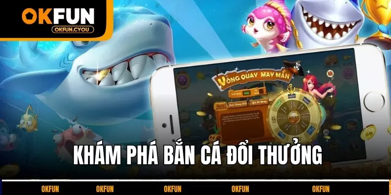 kham-pha-ban-ca-doi-thuong